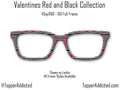 Love in Black and White Valentines Day - Pair Eyewear Compatible Magnetic Toppers - All 30+ Top Frames on Metal Fast Shipping from USA.