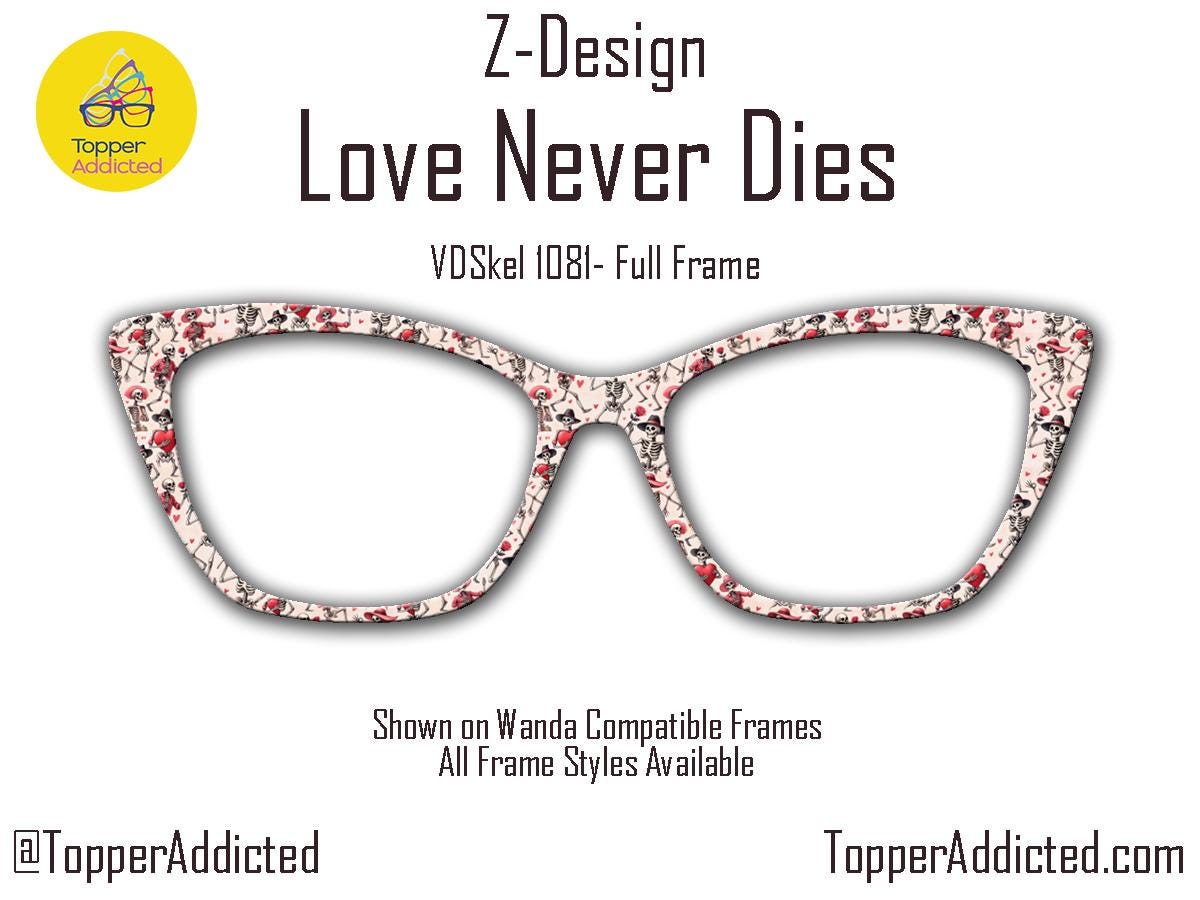 Love Never Dies - Skeleton Pattern Valentine's Day - Pair Eyewear Compatible Magnetic Toppers - All Top Frames Available Metal Toppers
